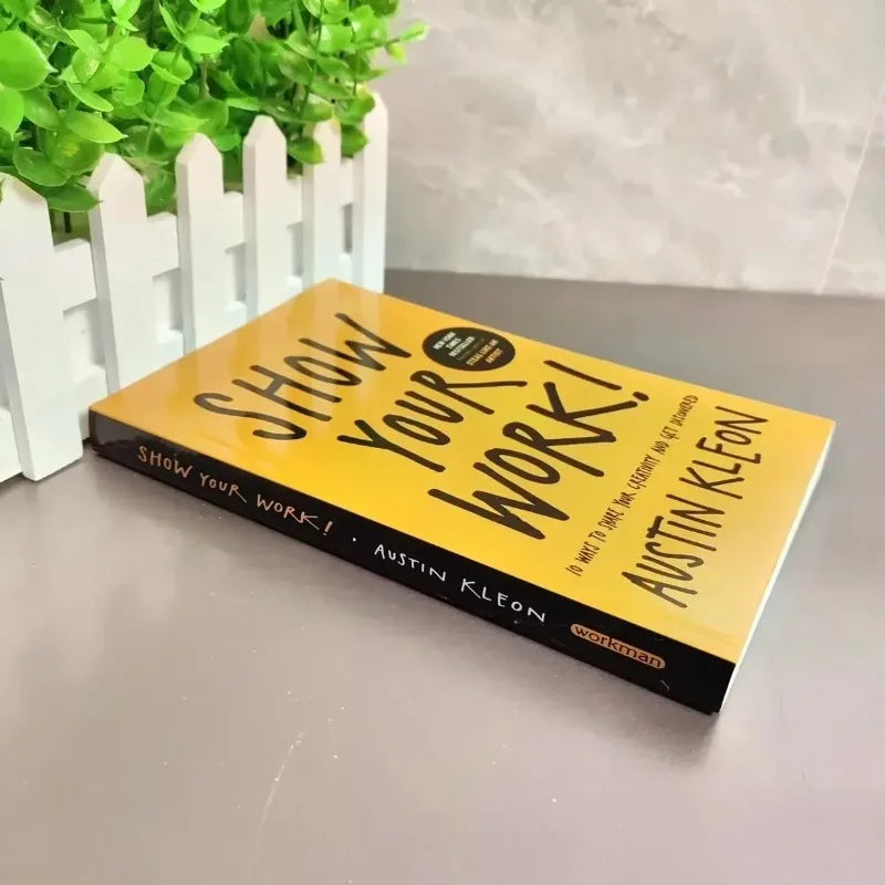 Show Your Work! by Austin Kleon -10 Ways to Share Your Creativity & Get Discovered Self-Help Book for Artists Entrepreneurs Gift
