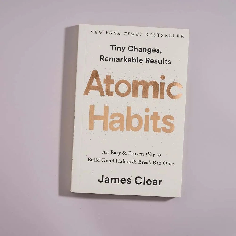 Atomic Habits By James Clear An Easy Proven Way To Build Good Habits Break Bad Ones Self-management Self-improvement Book