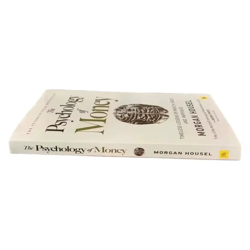 English Version The Psychology of Money: Timeless Lessons on Wealth, Greed, and Happiness Finance Books for Adult