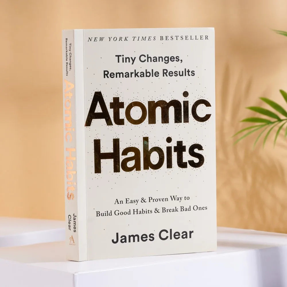 Atomic Habits By James Clear An Easy Proven Way To Build Good Habits Break Bad Ones Self-management Self-improvement Book
